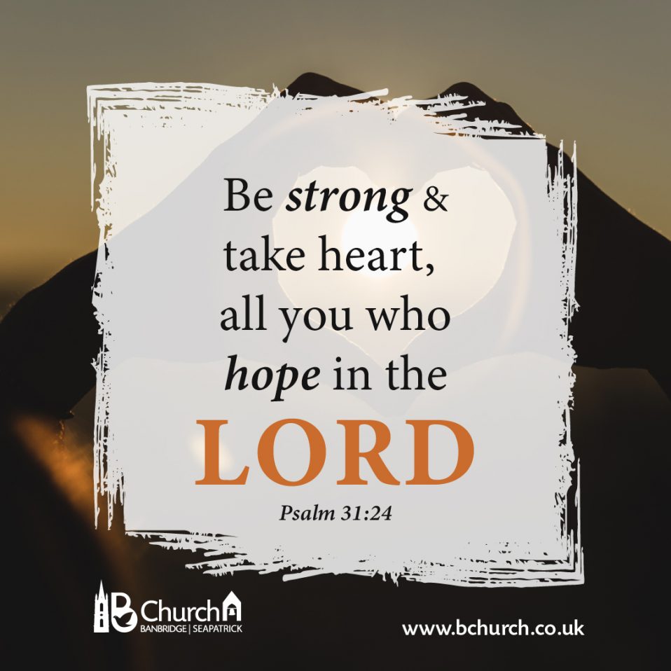 Psalm 31 24 Seapatrick Parish Church