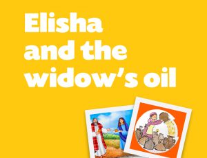 Elisha & The Widow’s Oil