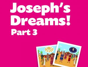 Joseph’s Dreams 3