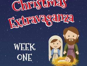 Christmas Extravaganza! Week 1